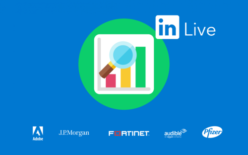 5 LinkedIn Live Success Stories: Pfizer, Audible, J.P. Morgan, Adobe, and Fortinet